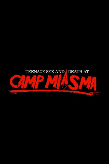 Poster to the movie "Teenage Sex and Death at Camp Miasma" #781742