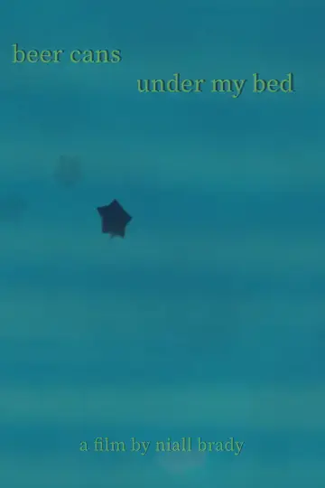 Poster to the movie "beer cans under my bed" #401789
