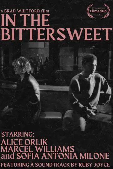 Poster to the movie "In The Bittersweet" #413693