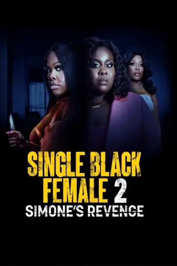 Poster to the movie "Single Black Female 2: Simone