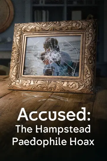 Poster to the movie "Accused: The Hampstead Paedophile Hoax" #1051127