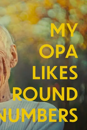Poster to the movie "My Opa Likes Round Numbers" #443544