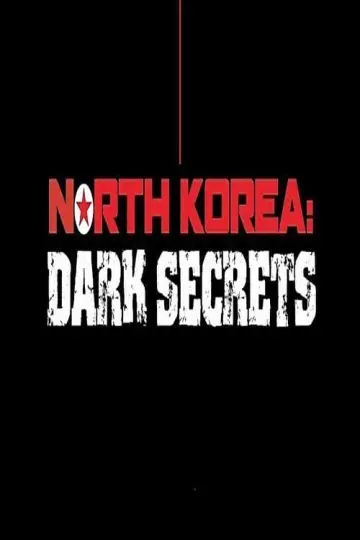 Poster to the movie "North Korea: Dark Secrets" #466769
