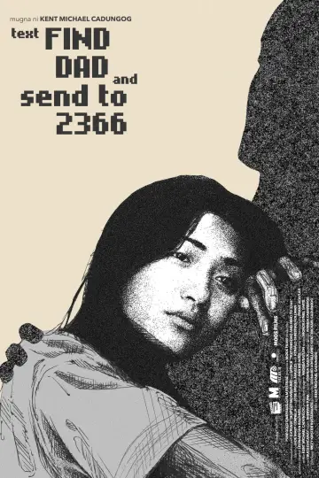 Poster to the movie "Text FIND DAD and Send to 2366" #1074075
