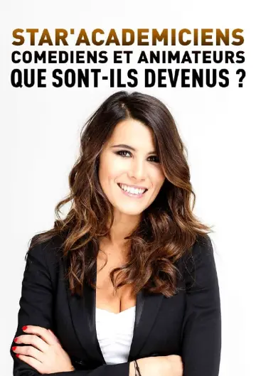 Poster to the movie "Star’Académiciens, comédiens et animateurs : que sont-ils devenus ?" #418435