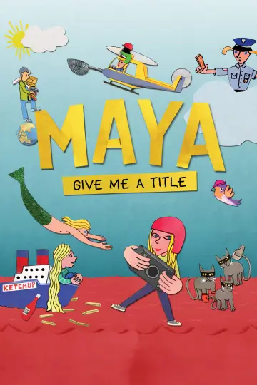 Maya, Give Me a Title poster