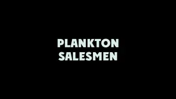 Backdrop to the movie "Plankton Salesmen" #970493
