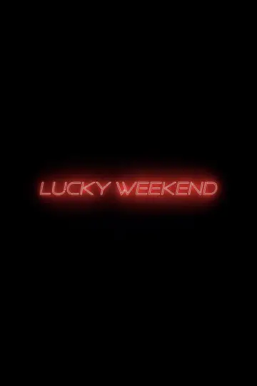 Lucky Weekend poster