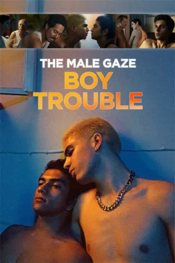 Poster to the movie "The Male Gaze: Boy Trouble" #1070951