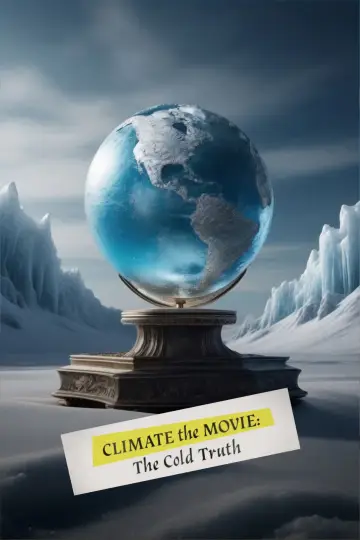 Poster to the movie "Climate: The Movie (The Cold Truth)" #1084444
