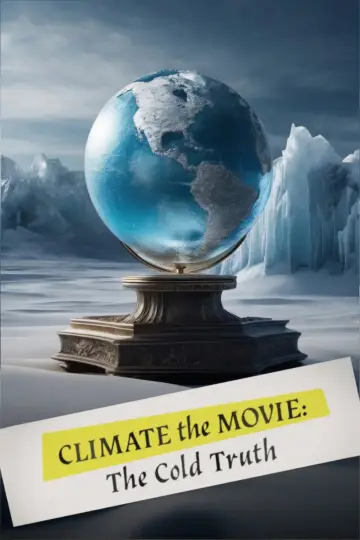 Poster to the movie "Climate: The Movie (The Cold Truth)" #1084445