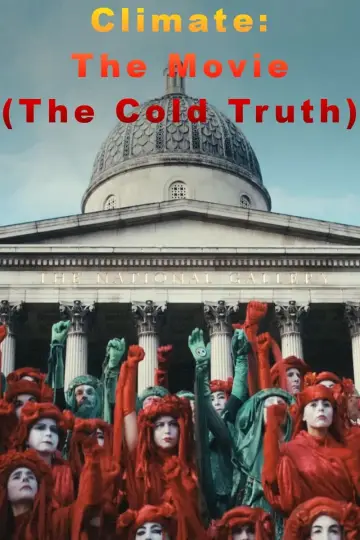 Poster to the movie "Climate: The Movie (The Cold Truth)" #440795