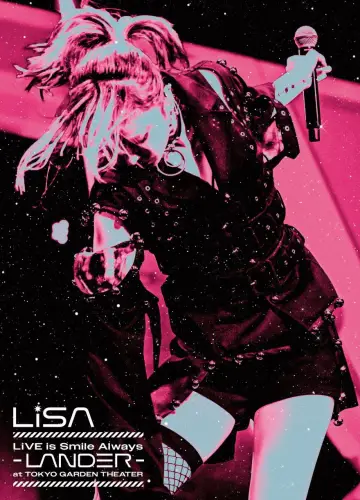 Poster to the movie "LiSA LiVE Is SMiLE ALWAYS -LANDER -" #1082713
