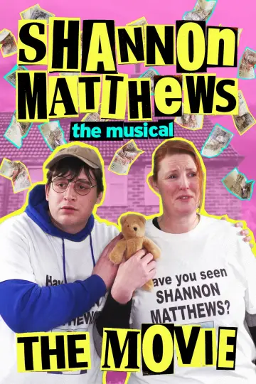 Shannon Matthews: The Musical - The Movie poster