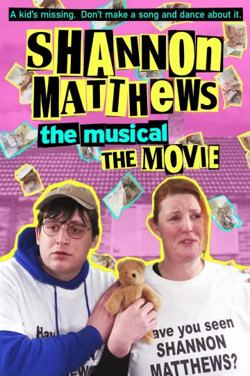 Poster to the movie "Shannon Matthews: The Musical... The Movie!" #1086104