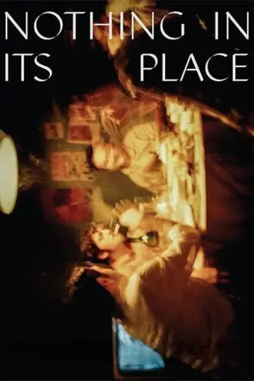 Poster to the movie "Nothing in Its Place" #1090862