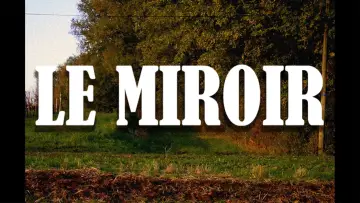 Backdrop to the movie "Le Miroir" #444926