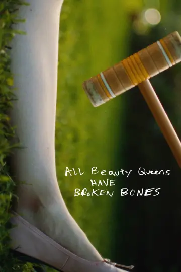Poster to the movie "All Beauty Queens Have Broken Bones" #1095442