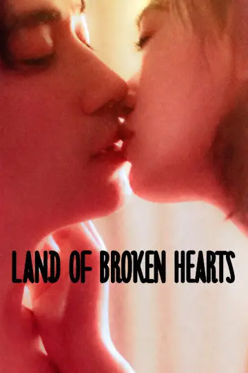 Poster to the movie "Land of Broken Hearts" #932952