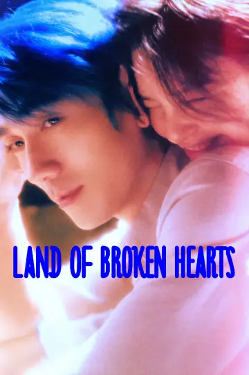 Poster to the movie "Land of Broken Hearts" #932953