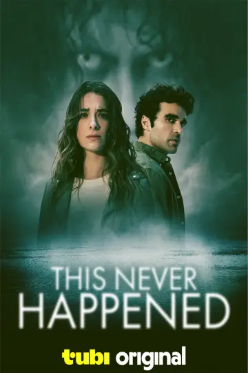 Poster to the movie "This Never Happened" #1092837