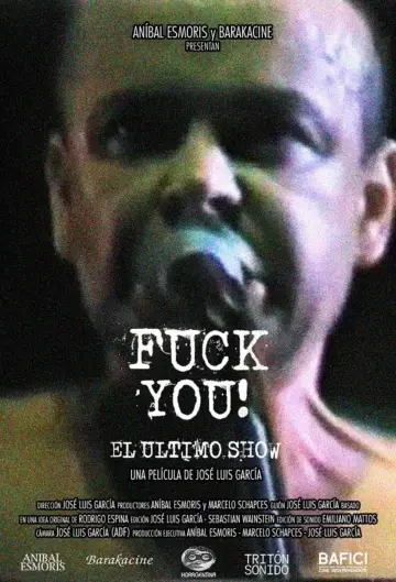 Poster to the movie "Fuck you! The Last Show" #467988