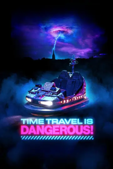 Poster to the movie "Time Travel Is Dangerous!" #724036
