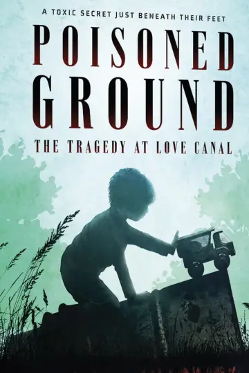 Poster to the movie "Poisoned Ground: The Tragedy at Love Canal" #454447