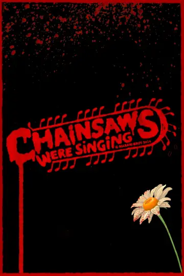 Poster to the movie "Chainsaws Were Singing" #819962