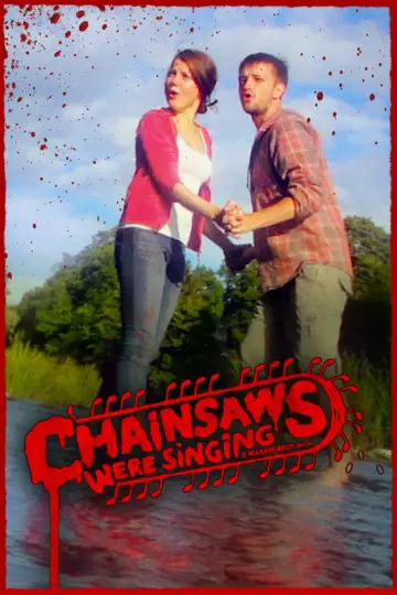 Poster to the movie "Chainsaws Were Singing" #819965