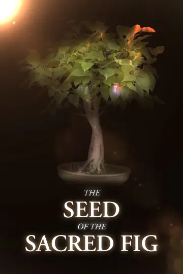 Poster to the movie "The Seed of the Sacred Fig" #601352