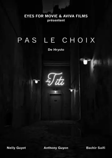 Poster to the movie "Pas le choix" #468040