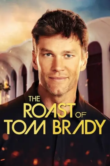 Poster to the movie "The Roast of Tom Brady" #1099018