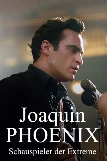 Poster to the movie "Joaquin Phoenix: An Actor of Extremes" #469652