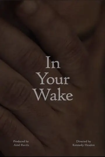 Poster to the movie "In Your Wake" #468098