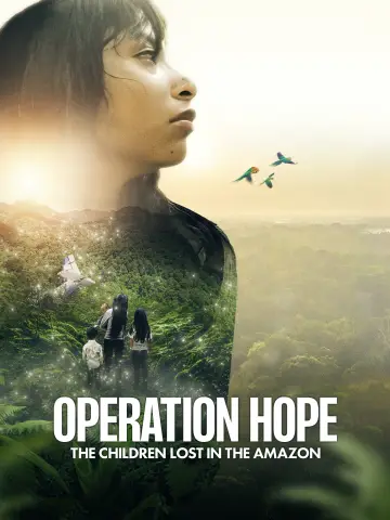 Poster to the movie "Operation Hope - The Children Lost in the Amazon" #1105543