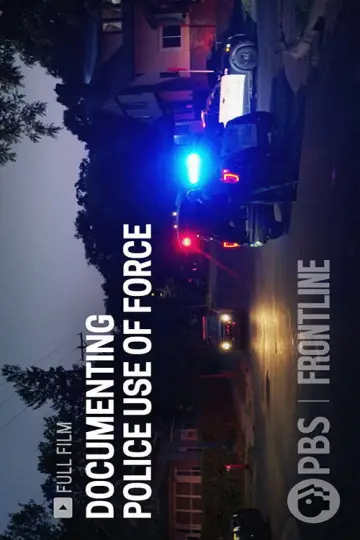 Poster to the movie "Documenting Police Use of Force" #1089012