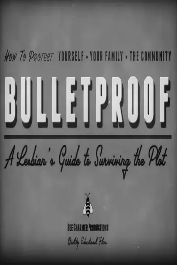 Poster to the movie "Bulletproof: A Lesbian