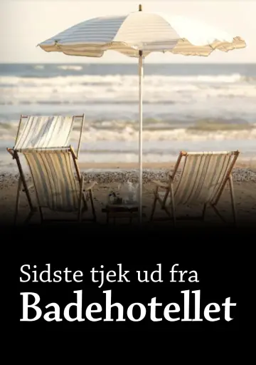 Poster to the movie "Sidste tjek ud fra Badehotellet" #470220