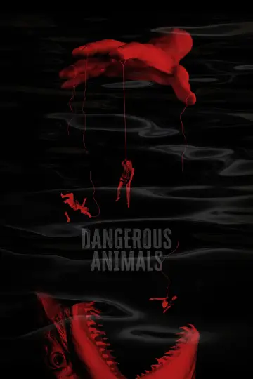 Poster to the movie "Dangerous Animals" #552711