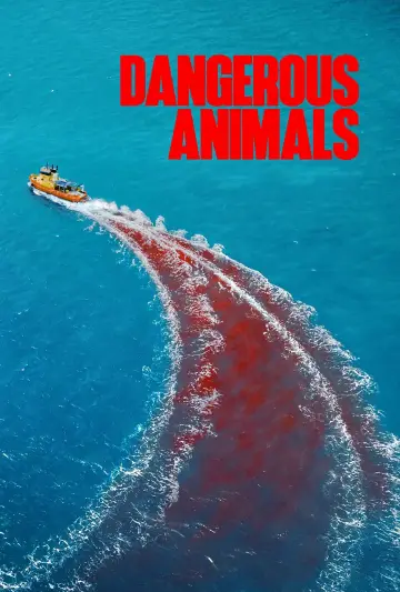 Poster to the movie "Dangerous Animals" #552712