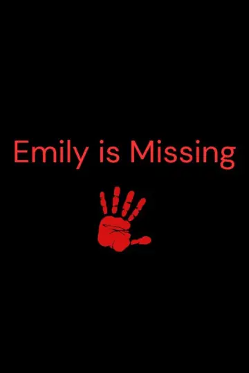 Poster to the movie "Emily is Missing" #487820