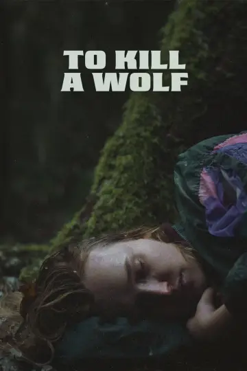 Poster to the movie "To Kill a Wolf" #1608980