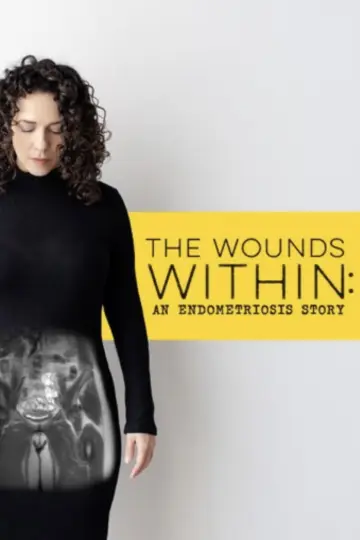 Poster to the movie "The Wounds Within: An Endometriosis Story" #1112544