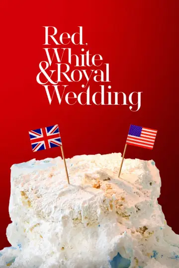 Poster to the movie "Red, White & Royal Wedding" #791367