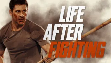 Backdrop to the movie "Life After Fighting" #598833