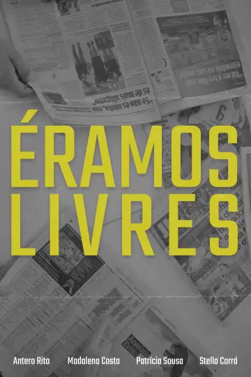 Poster to the movie "Éramos Livres" #488666