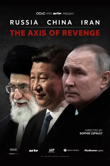 Poster to the movie "Russia, China, Iran: The Axis of Revenge" #1108942