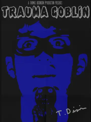 Poster to the movie "Trauma Goblin" #481047