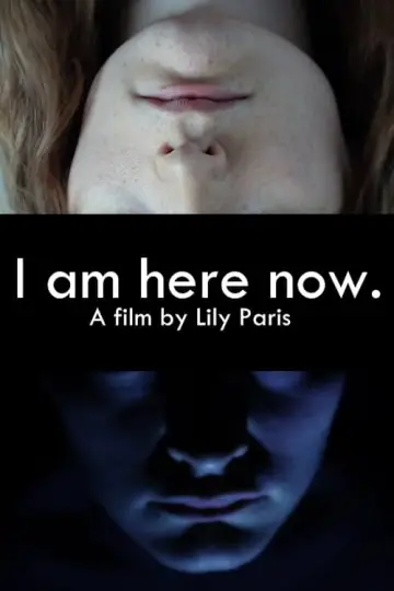 I Am Here Now poster